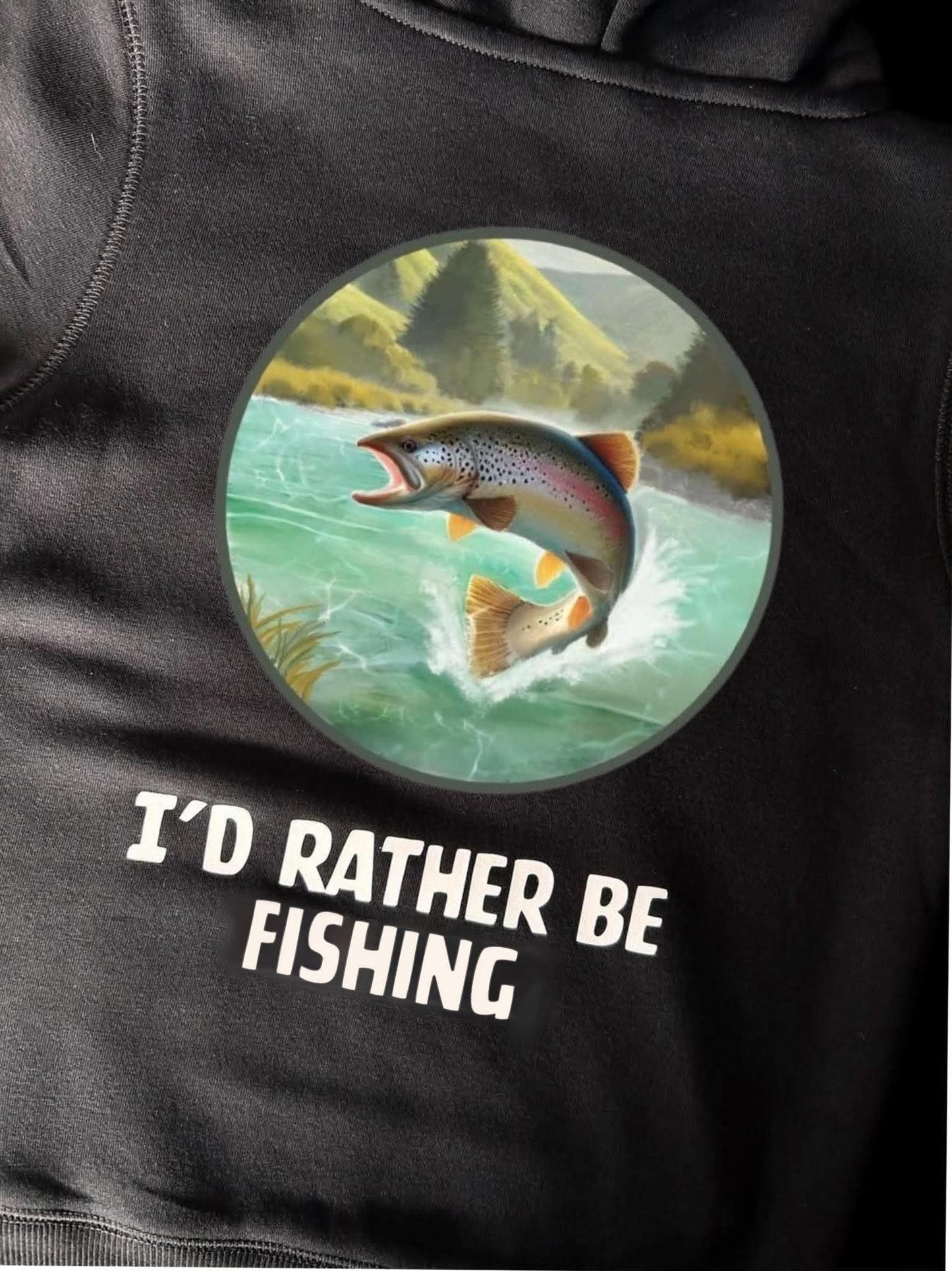 I'd Rather Be Fishing Hoodie - Adults