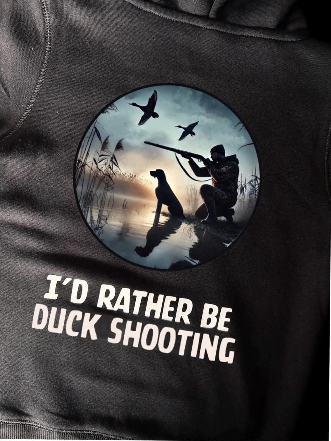 I'd Rather Be Duck Shooting Hoodie - Adults
