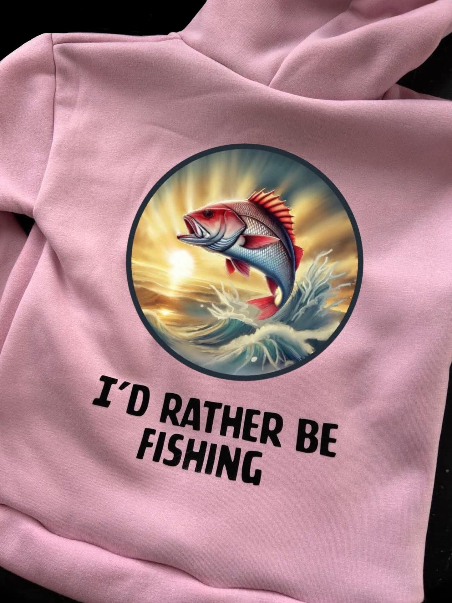I'd Rather Be Fishing Hoodie - Adults