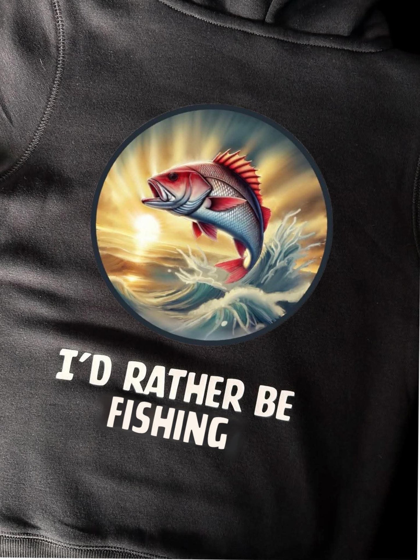 I'd Rather Be Fishing Hoodie - Adults